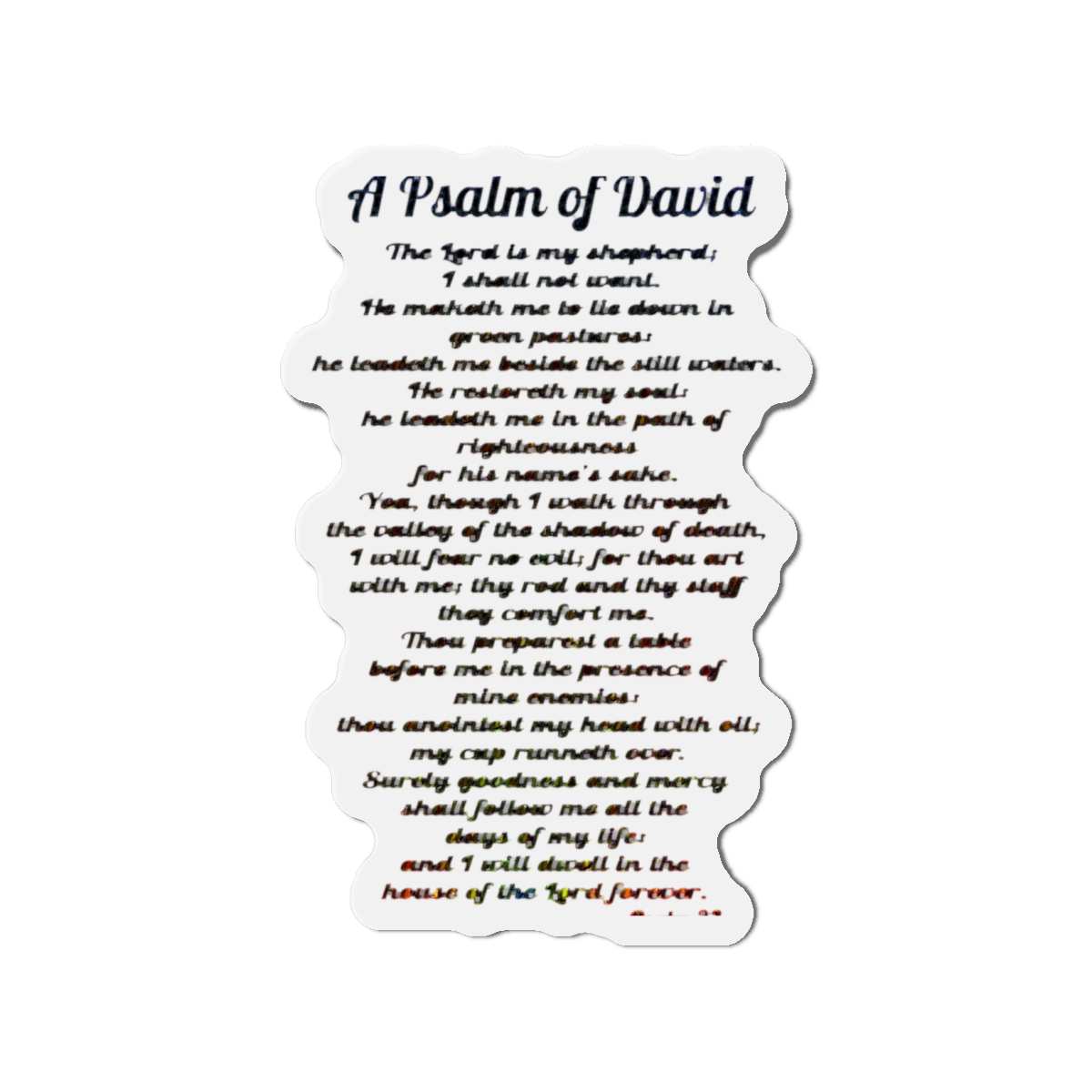 Psalm 23: A Psalm of David Magnet | DavsD - alternate angle 2, merchandise